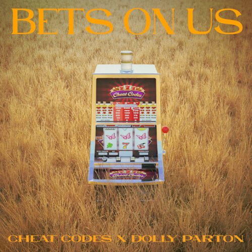 Cheat Codes – Bets On Us Ft. Dolly Parton