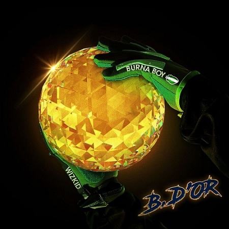 Burna Boy ft Wizkid - Ballon D'Or