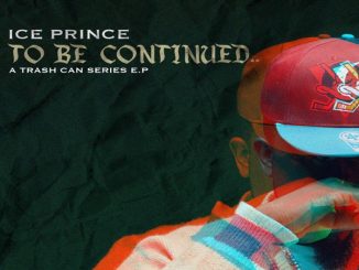 Ice Prince – To Be Continued EP