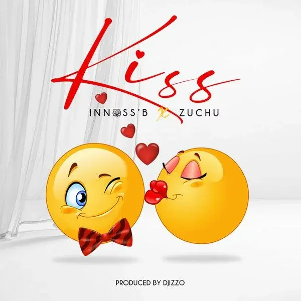 Innoss'B ft Zuchu – Kiss