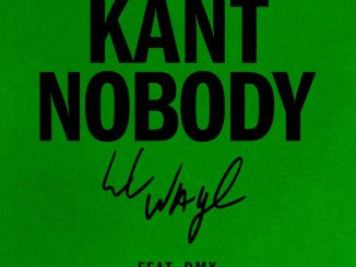 Lil Wayne – Kant Nobody Ft. DMX