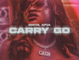 Sista Afia – Carry Go