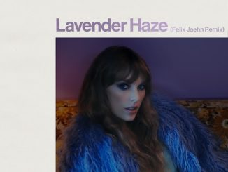 Taylor Swift – Lavender Haze (Remix) Ft. Felix Jaehn