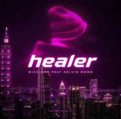 Mick-Man ft. Kelvin Momo – Healer