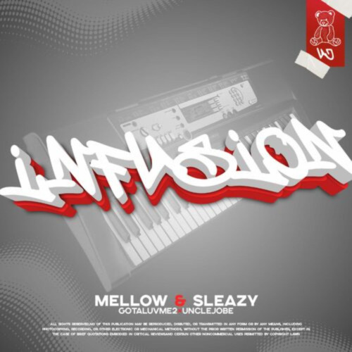 Uncle Jobe, Gelesto, Mellow & Sleazy ft. Gotaluvme2 – Infusion