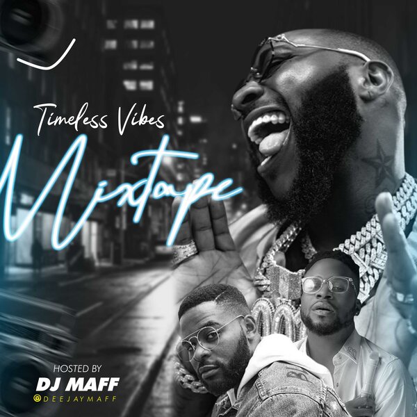 DJ Maff – Timeless Vibes Mixtape