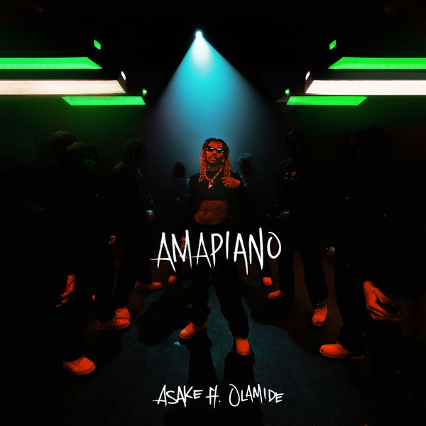 Asake ft. Olamide – Amapiano
