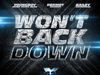 Fast & Furious – Wont Back Down Ft. NBA (YoungBoy) Never Broke Again, Bailey Zimmerman & Dermot Kennedy