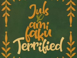 Juls ft. Ami Faku – Terrified