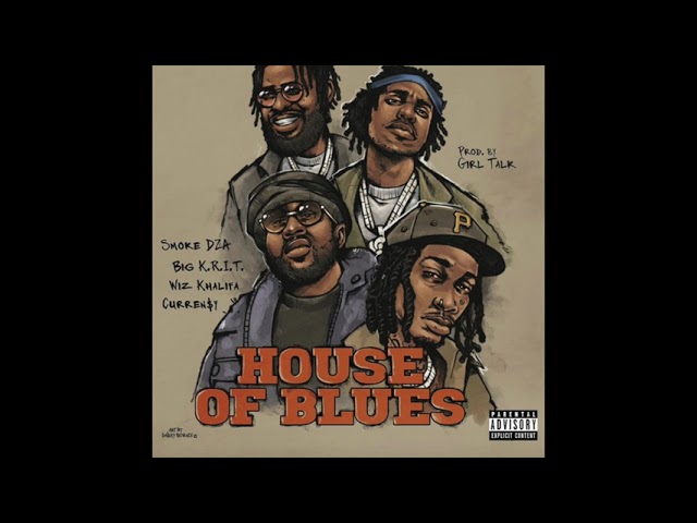Smoke DZA – House of Blues Ft. Wiz Khalifa, Big K.R.I.T., Curren$y & Girl Talk
