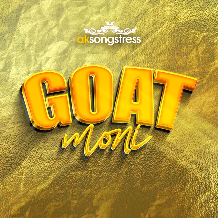 AK Songstress – Goat Moni