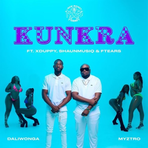 Daliwonga & Myztro ft. Xduppy, ShaunMusiq & Ftears – Kunkra