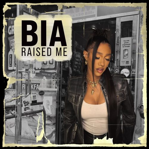 BIA – Raised Me