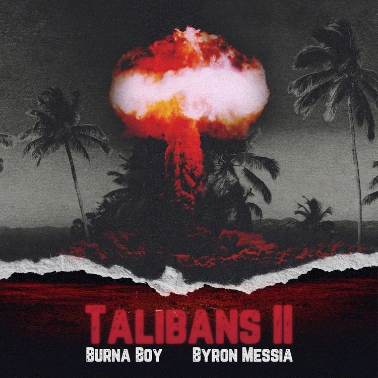 Burna Boy ft. Byron Messia – Talibans II