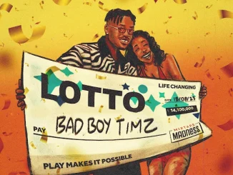 Bad Boy Timz ft. Mixtape Madness – Lotto