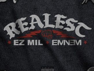 Ez Mil – Realest Ft. Eminem