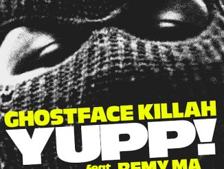 Ghostface Killah – YUPP! Ft. Remy Ma