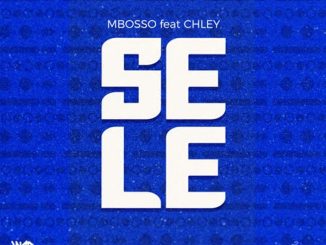 Mbosso ft. Chley – Sele
