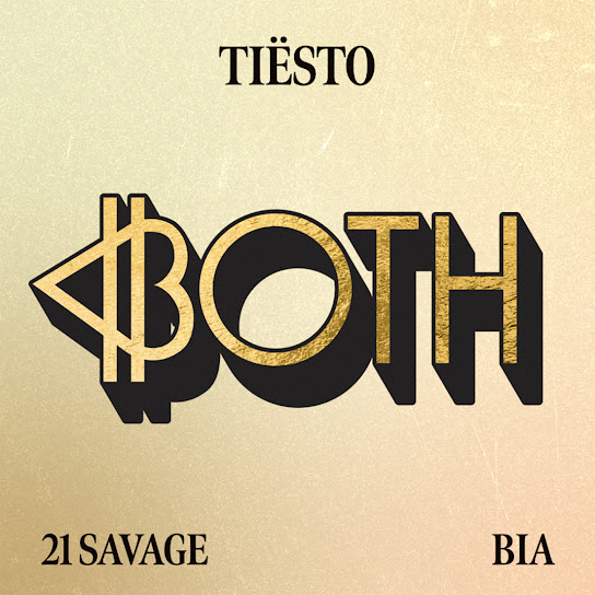Tiësto – BOTH Ft. 21 Savage & BIA