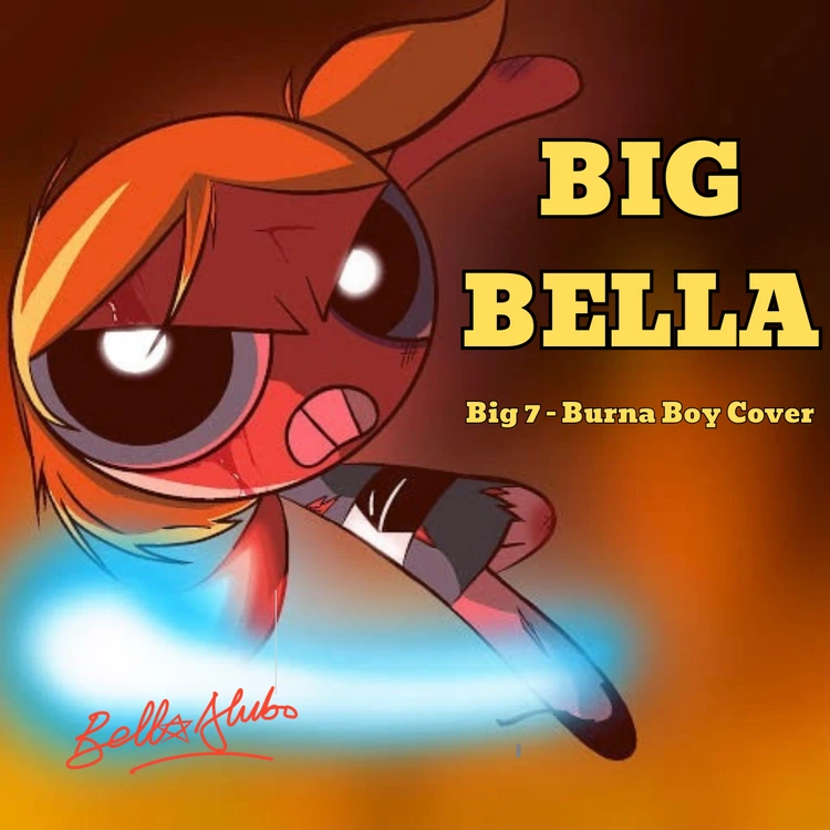 Bella Alubo – Big Bella (Burna Boy Cover)