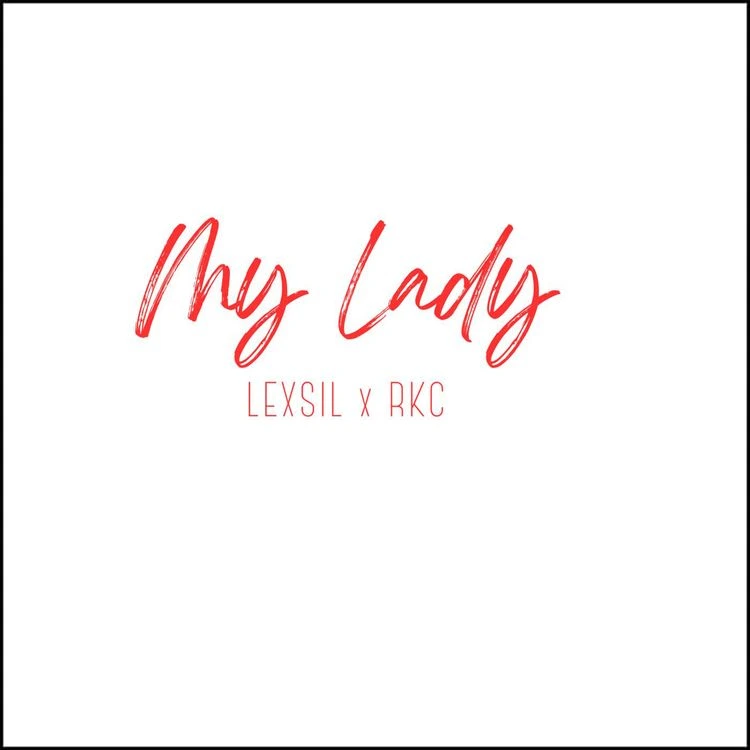 Lexsil ft. RKC – My Lady