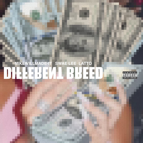 Mike WiLL Made-It – Different Breed Ft. Swae Lee & Latto