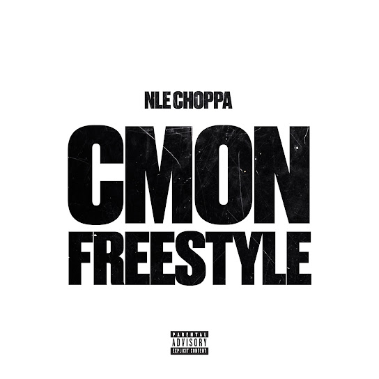NLE Choppa – CMON FREESTYLE