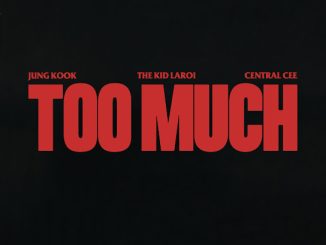 The Kid LAROI – TOO MUCH Ft. Jung Kook, Central Cee