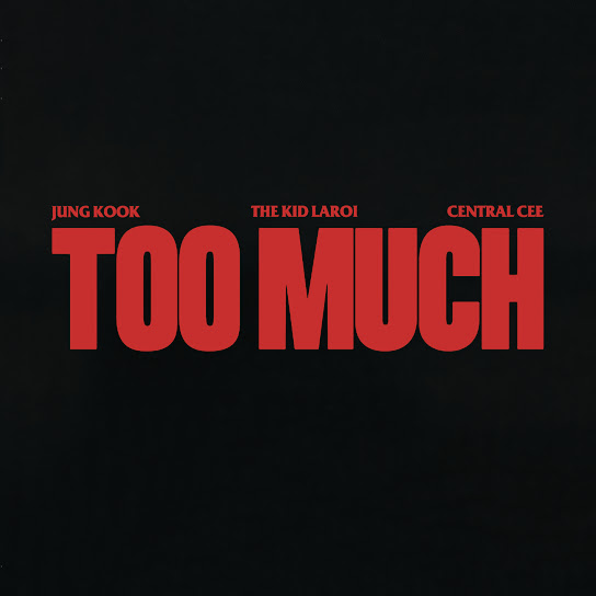 The Kid LAROI – TOO MUCH Ft. Jung Kook, Central Cee