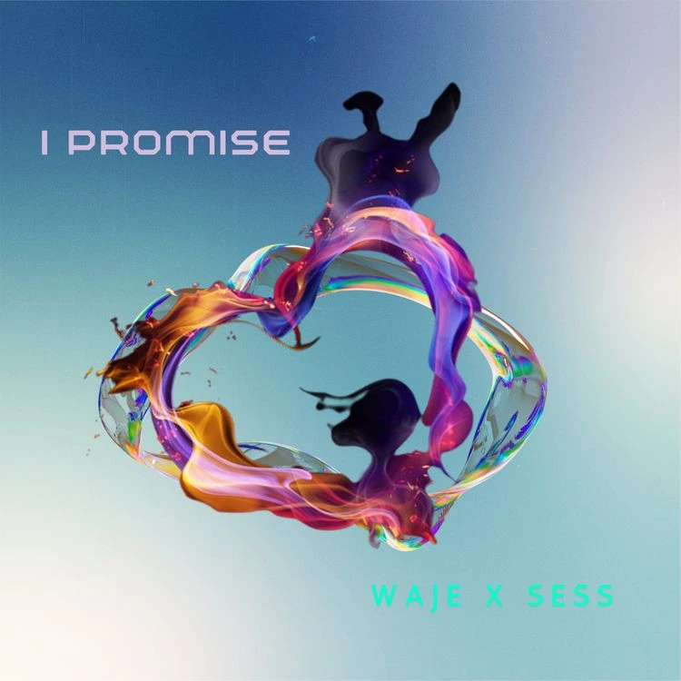 WAJE ft. SESS – I Promise