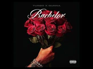 Turbo & Gunna – Bachelor
