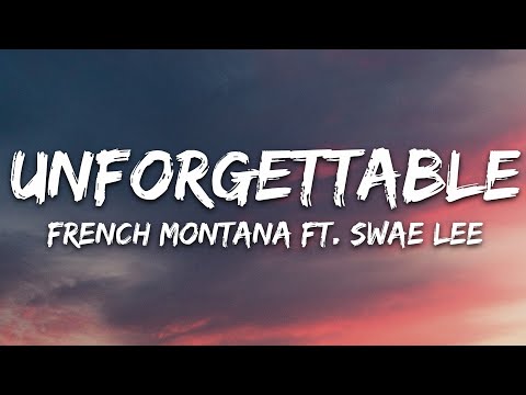 French Montana – Unforgettable Ft. Swae Lee