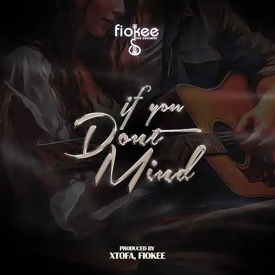 Fiokee – If You Don't Mind
