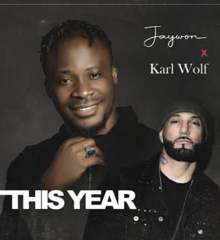Jaywon – This Year Ft Karl Wolf 