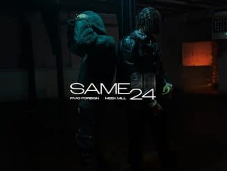 Fivio Foreign – Same 24 Ft. Meek Mill