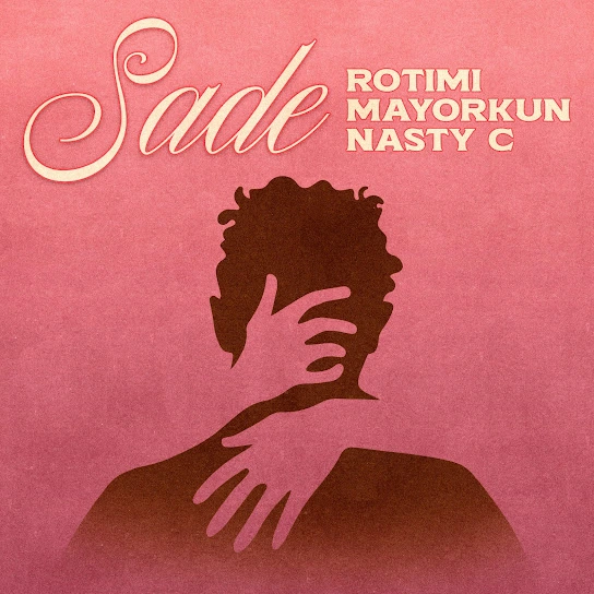 Rotimi ft. Mayorkun & Nasty C – Sade