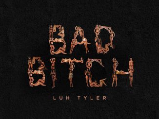 Luh Tyler – Bad Bitch