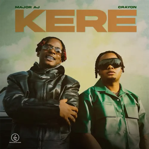 Major AJ ft. Crayon – Kere